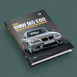 2008 BMW M5 E60 Service and Repair Manual 