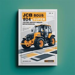 JCB 804 Plus Super Service Repair Workshop Manual PDF