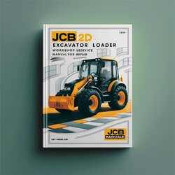 JCB 2D Excavator Loader Service Repair Workshop Manual PDF