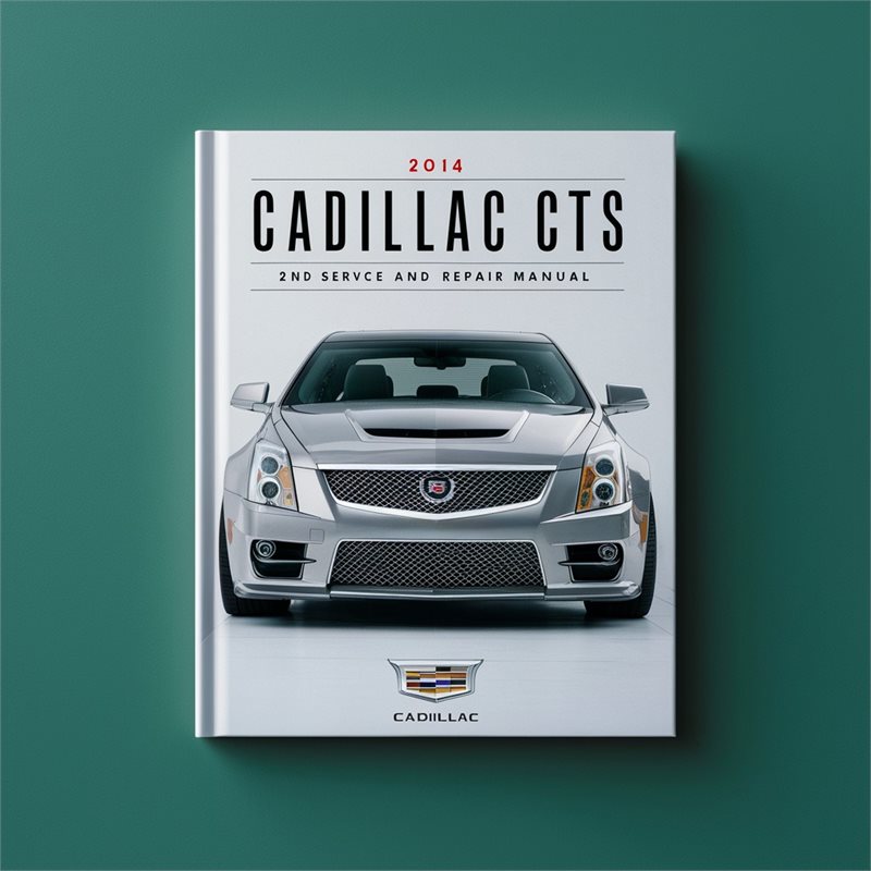 2014 Cadillac CTS 2ND GEN Service Repair Workshop Manual PDF