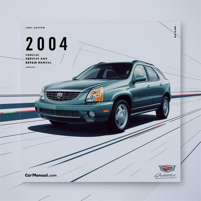 2004 Cadillac SRX Service Repair Workshop Manual PDF