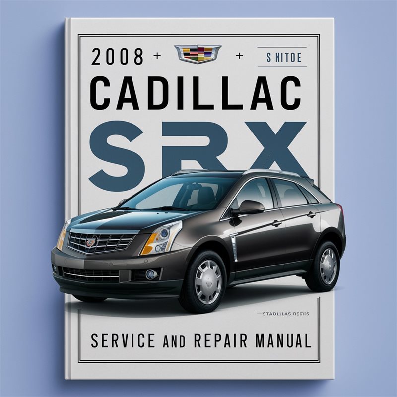 2008 Cadillac SRX Service Repair Workshop Manual PDF