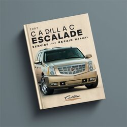 2007 Cadillac Escalade Service Repair Workshop Manual PDF