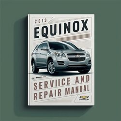 2013 Chevrolet Equinox Service Repair Workshop Manual PDF