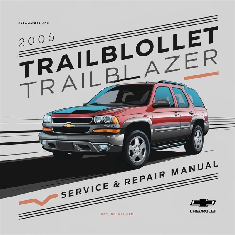 2005 Chevrolet Trailblazer Service Repair Workshop Manual PDF