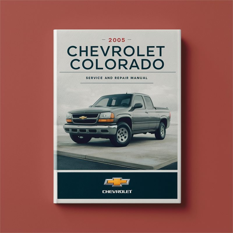 2005 Chevrolet Colorado Service Repair Workshop Manual PDF