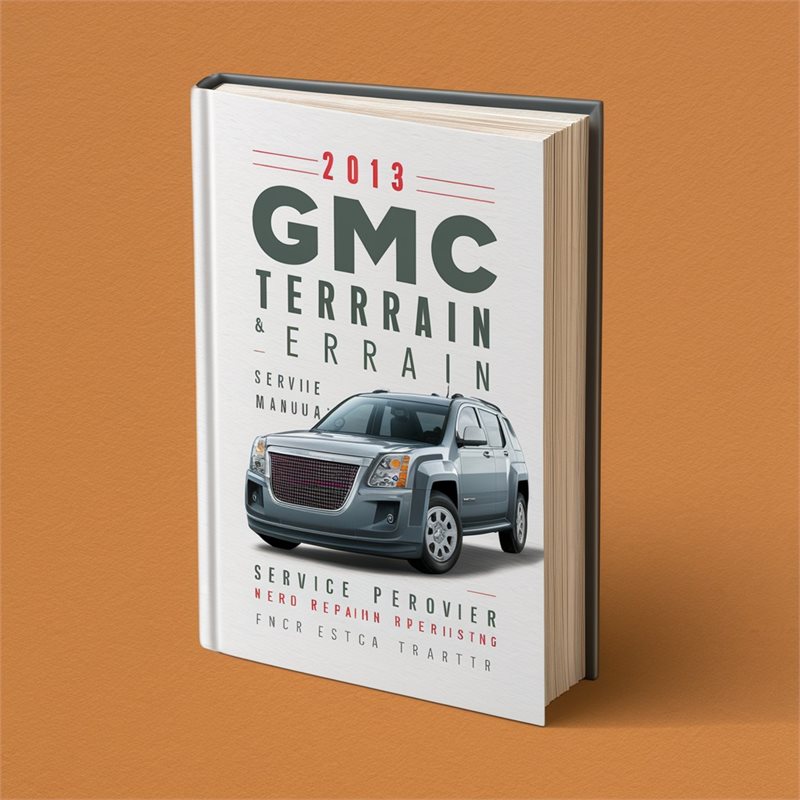 2013 GMC Terrain Service Repair Workshop Manual PDF