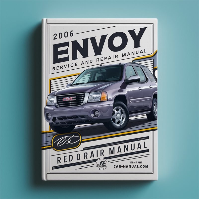 2006 GMC Envoy Service Repair Workshop Manual PDF