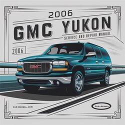 2006 GMC Yukon Service Repair Workshop Manual PDF