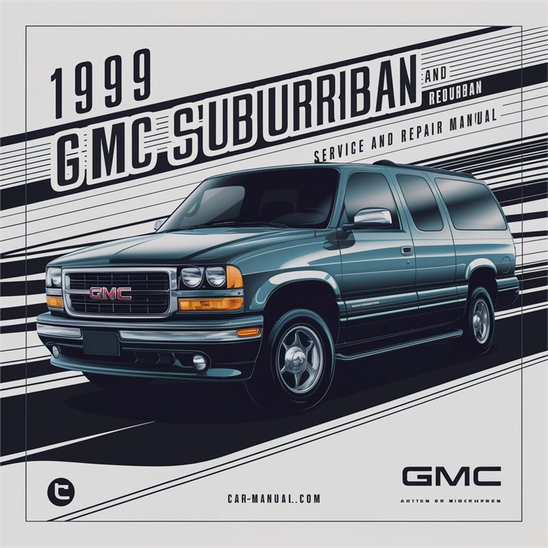 1999 GMC Suburban Service Repair Workshop Manual PDF