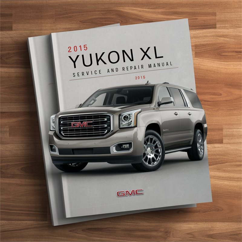 2015 GMC Yukon XL Service Repair Workshop Manual PDF