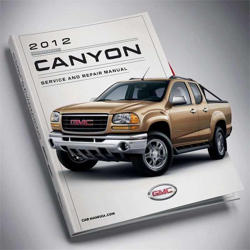 2012 GMC Canyon Service Repair Workshop Manual PDF
