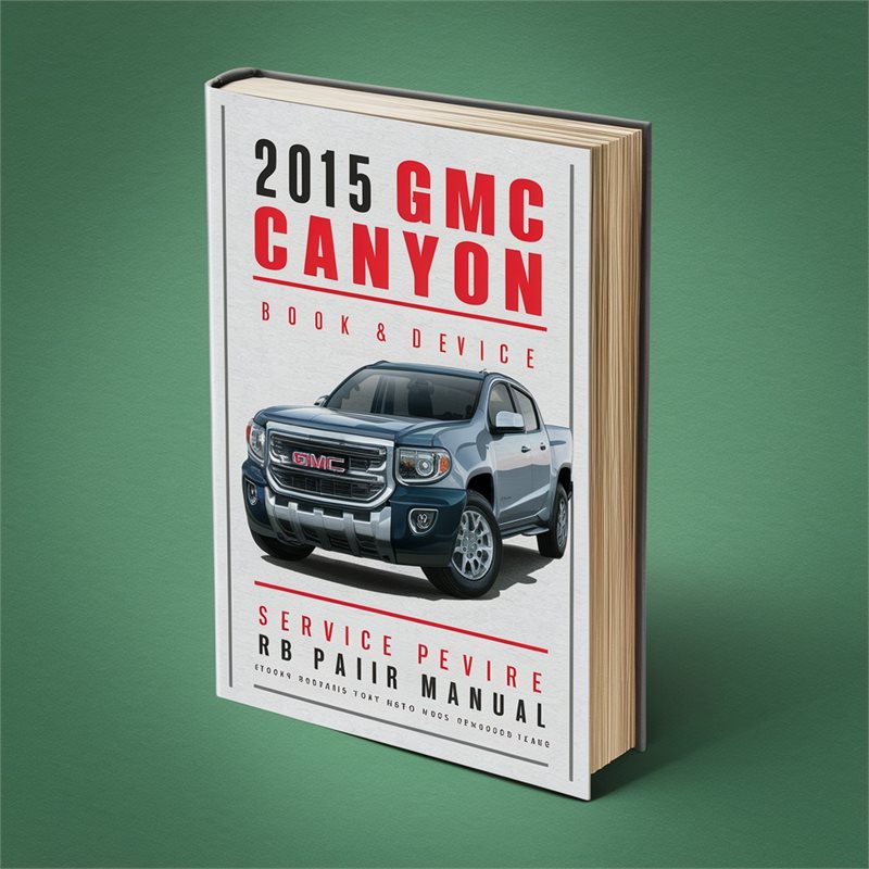 2015 GMC Canyon Service Repair Workshop Manual PDF