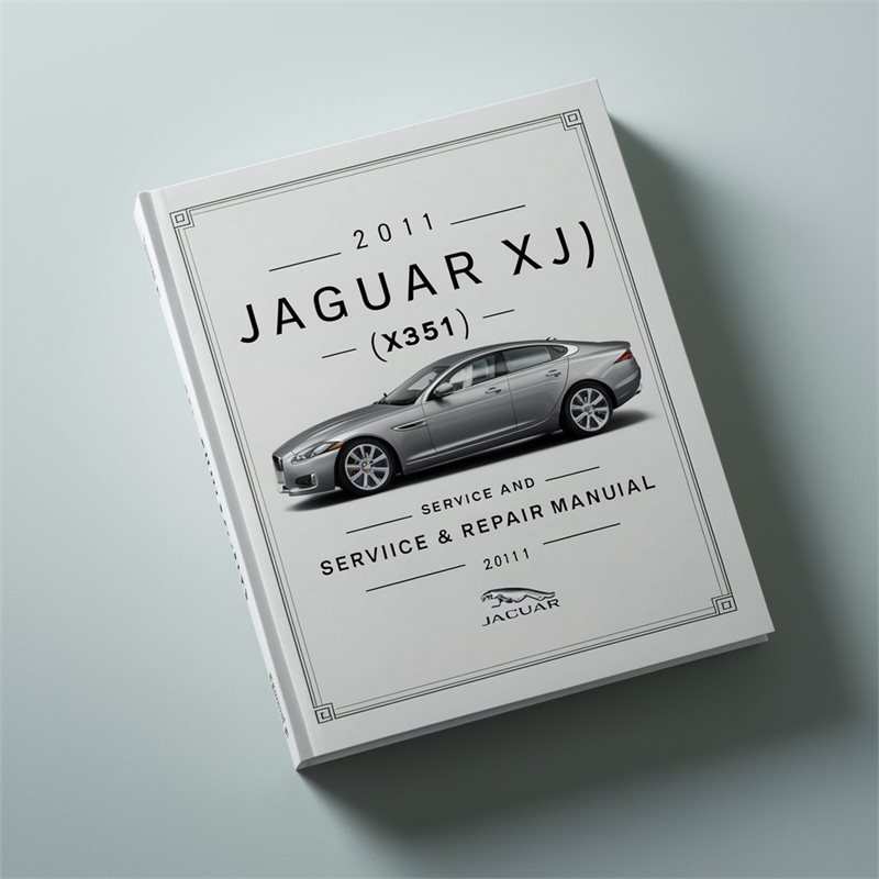 2011 Jaguar XJ (X351) Service Repair Workshop Manual PDF