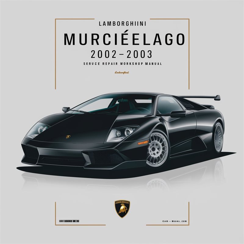 2002-2003 Lamborghini Murcielago Service Repair Workshop Manual PDF