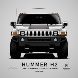 2006-2009 Hummer H2 Service Repair Workshop Manual PDF
