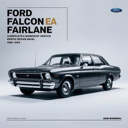 1988-1994 Ford Fairlane Falcon EA EB ED Service Repair Workshop Manual PDF