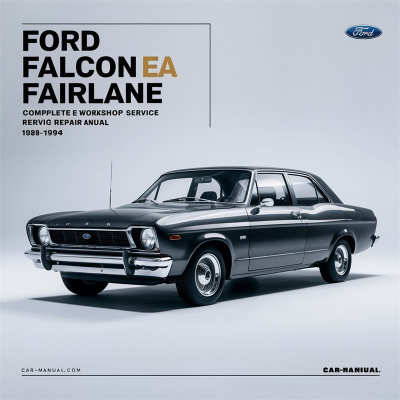 1988-1994 Ford Fairlane Falcon EA EB ED Service Repair Workshop Manual PDF