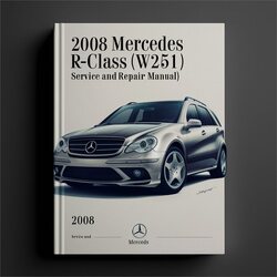2008 Mercedes R-CLASS (W251) Service Repair Workshop Manual PDF