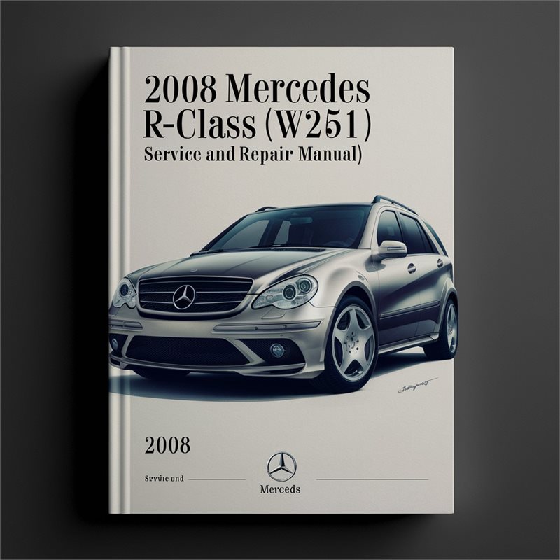 2008 Mercedes R-CLASS (W251) Service Repair Workshop Manual PDF