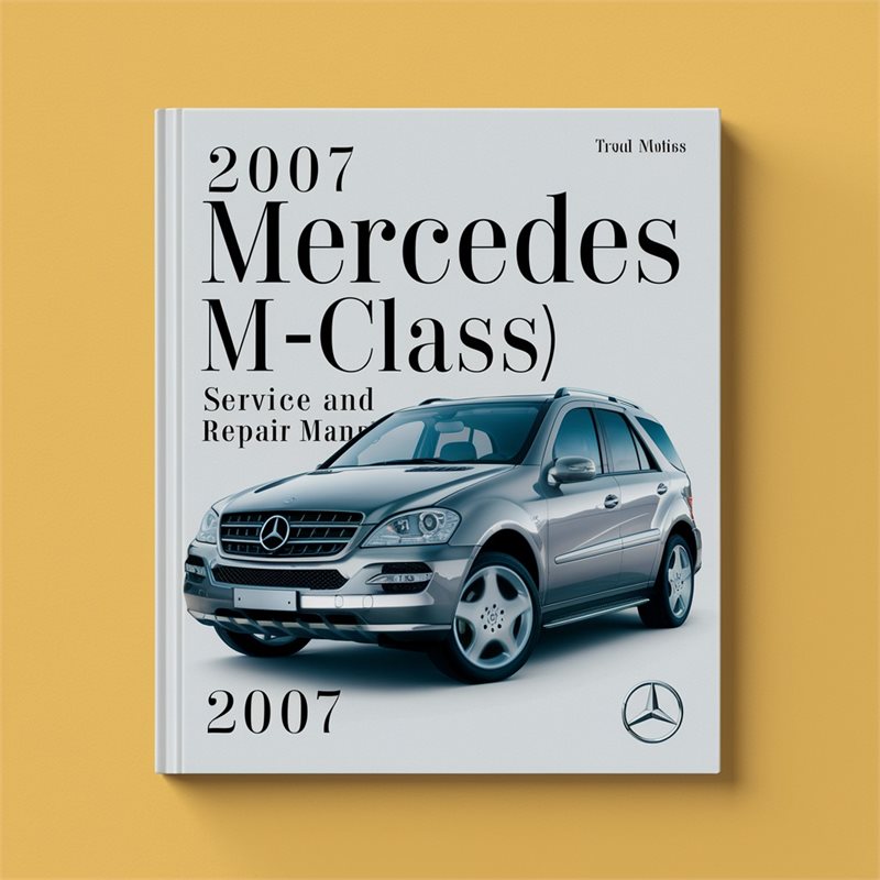 2007 Mercedes M-CLASS (W164) Service Repair Workshop Manual PDF
