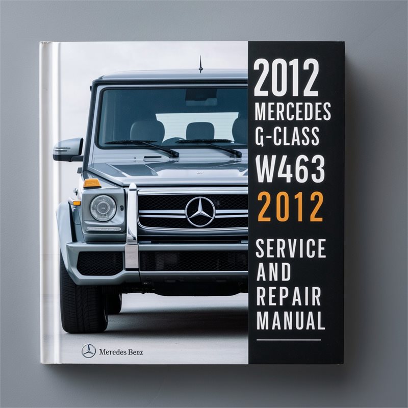 2012 Mercedes G-CLASS (W463) Service Repair Workshop Manual PDF