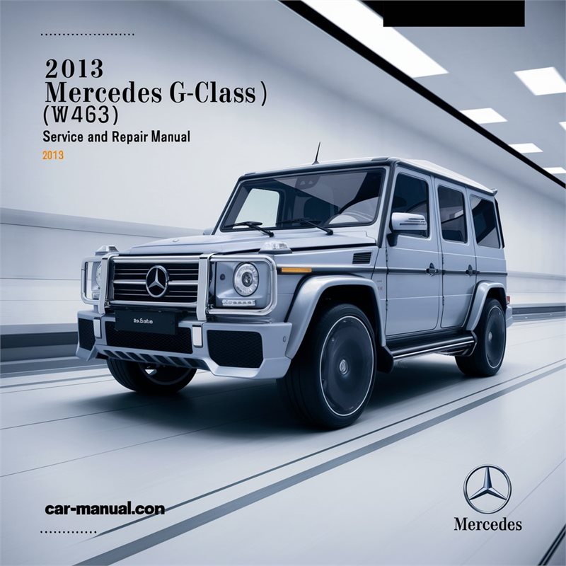 2013 Mercedes G-CLASS (W463) Service Repair Workshop Manual PDF