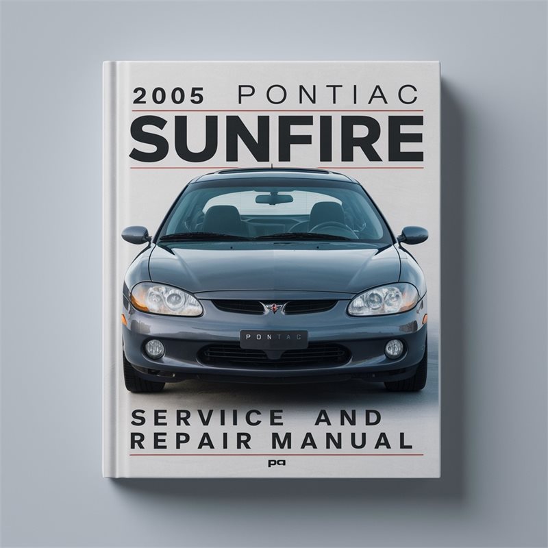 2005 Pontiac Sunfire Service Repair Workshop Manual PDF