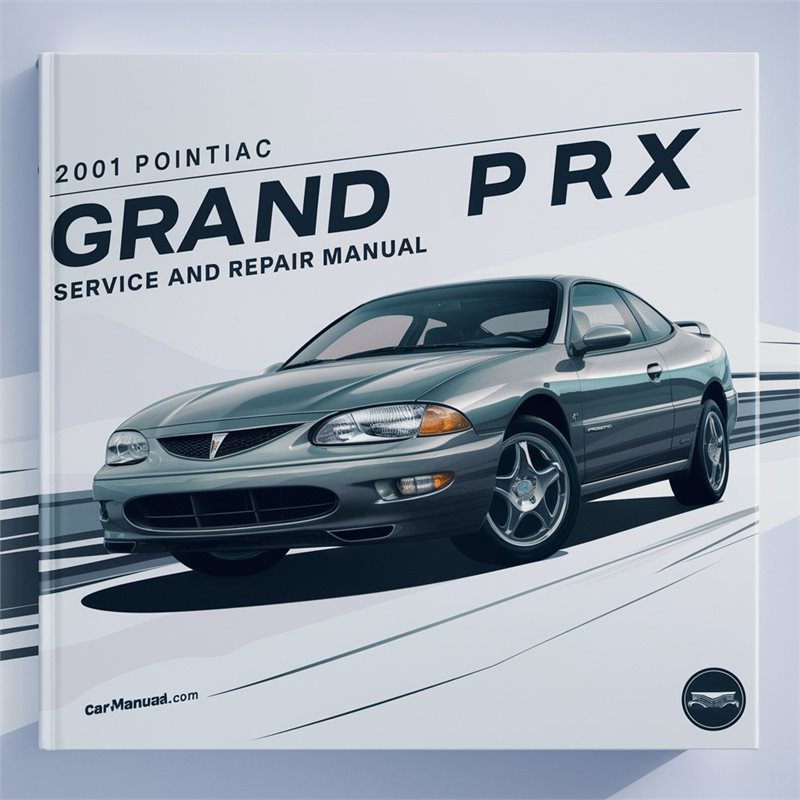 2001 Pontiac Grand Prix Service Repair Workshop Manual PDF