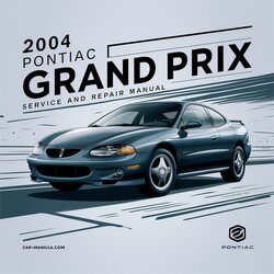 2004 Pontiac Grand Prix Service Repair Workshop Manual PDF