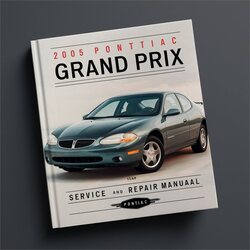 2005 Pontiac Grand Prix Service Repair Workshop Manual PDF