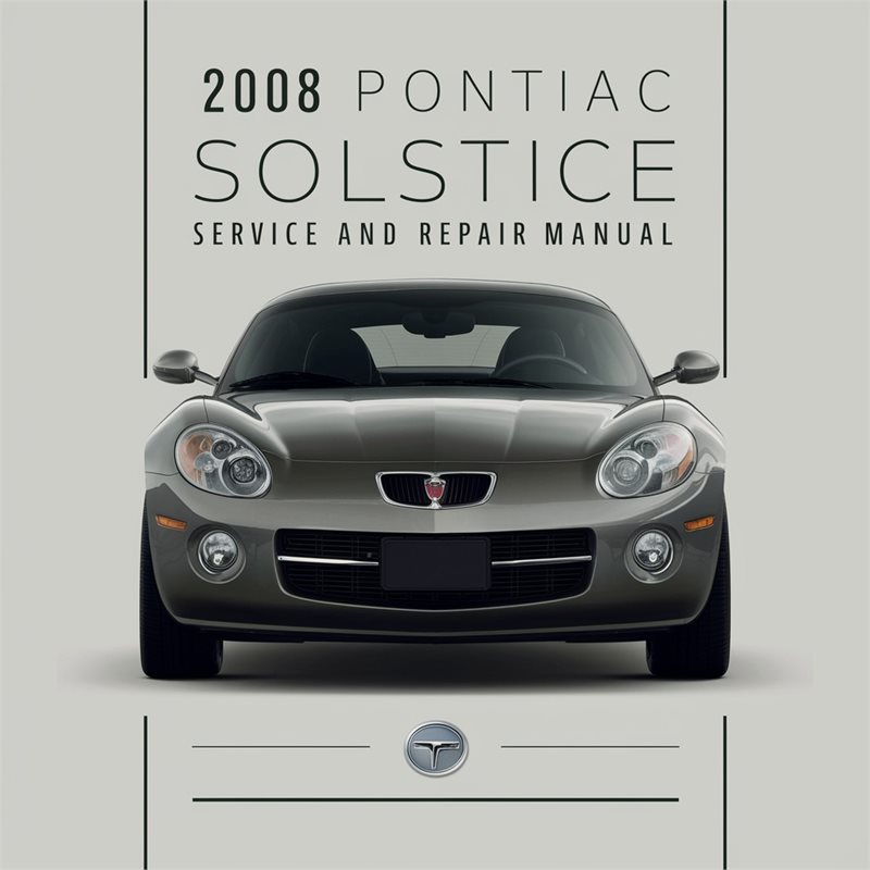 2008 Pontiac Solstice Service Repair Workshop Manual PDF
