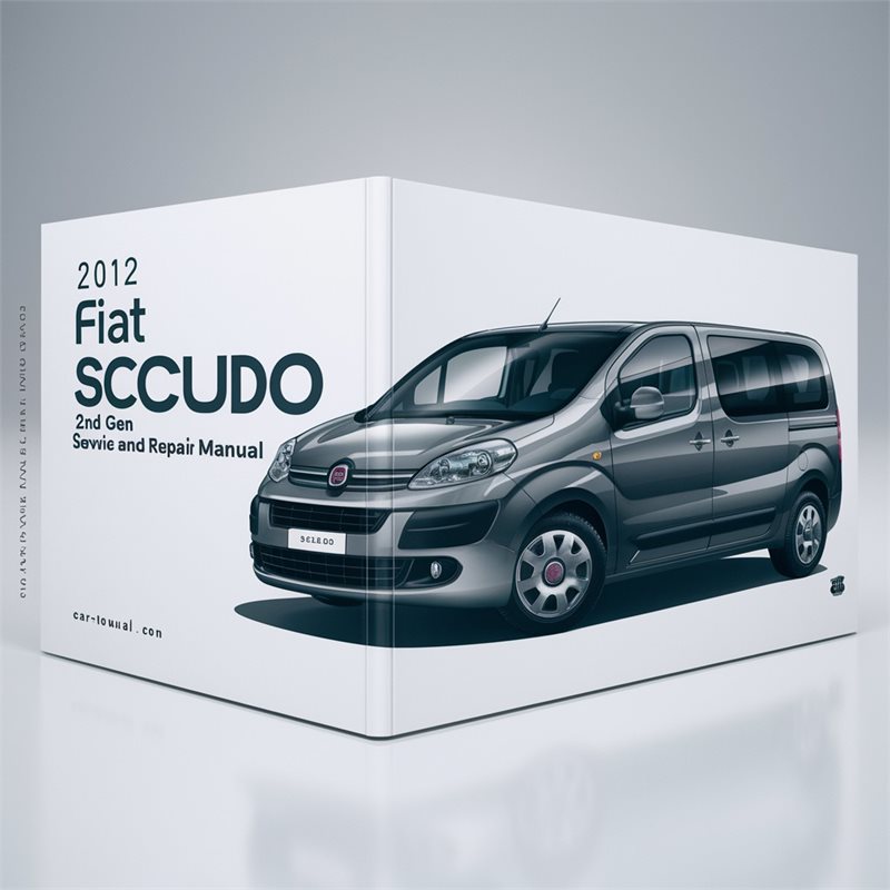 2012 Fiat Scudo (2nd Gen) Service Repair Workshop Manual PDF