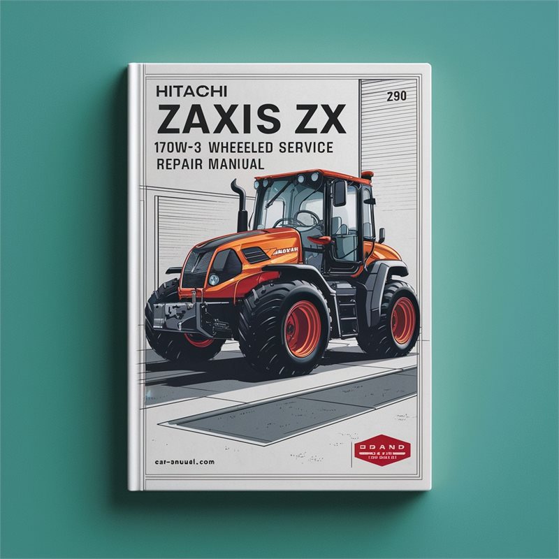 Hitachi Zaxis ZX 170W-3 190W-3 Wheeled Service Repair Workshop Manual PDF