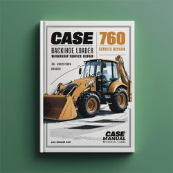 Case 760 Backhoe Loader Service Repair Workshop Manual PDF