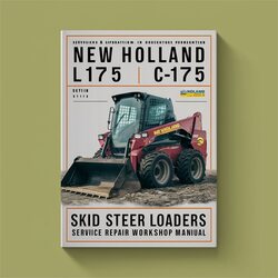 New Holland L175 C175 Skid Steer Loaders Service Repair Workshop Manual PDF