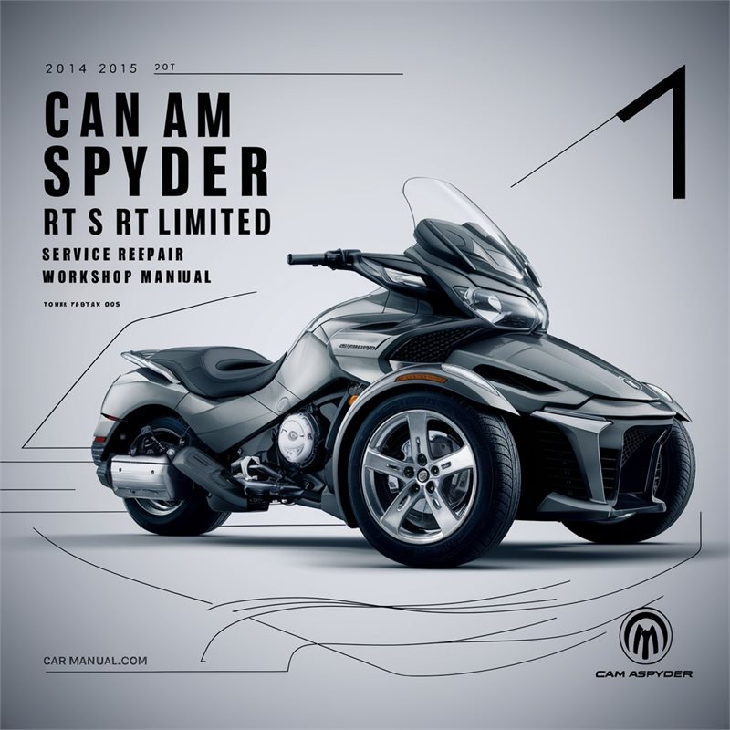 2014-2015 Can Am Spyder RT S Limited Service Repair Workshop Manual PDF