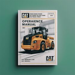 CAT P8000 P9000 P10000 P11000 P12000 PD8000 PD9000 PD10000 PD11000 PD12000 Lift Truck Operation Service Repair Workshop Manual PDF
