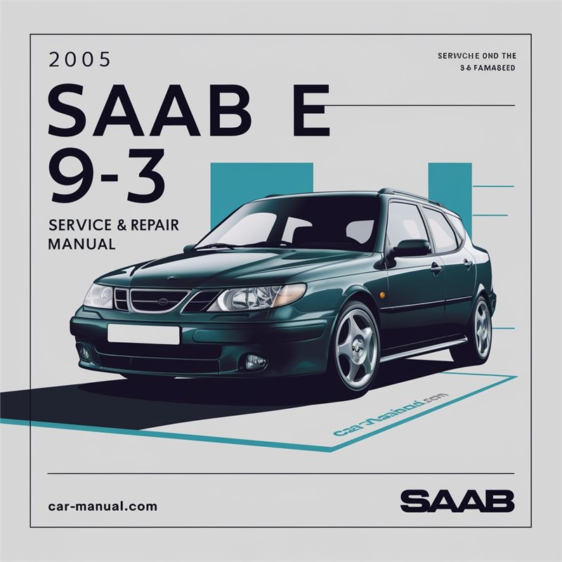 2005 Saab 9 3 Service Repair Workshop Manual PDF