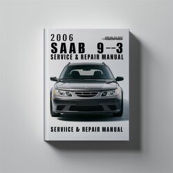 2006 Saab 9 3 Service Repair Workshop Manual PDF