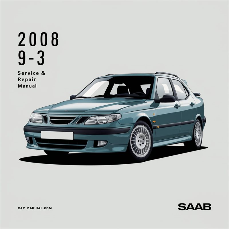 2008 Saab 9 3 Service Repair Workshop Manual PDF