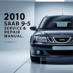 2010 Saab 9 5 Service Repair Workshop Manual PDF