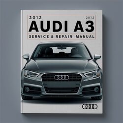2012 Audi A3 Service Repair Workshop Manual PDF