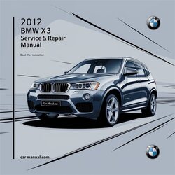 2012 BMW 2 Series X3 Service Repair Workshop Manual PDF