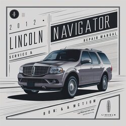 2012 Lincoln Navigator Service Repair Workshop Manual PDF