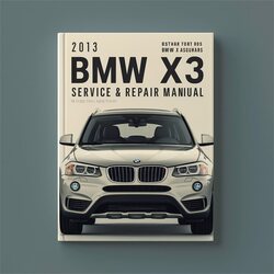 2013 BMW 2 Series X3 Service Repair Workshop Manual PDF