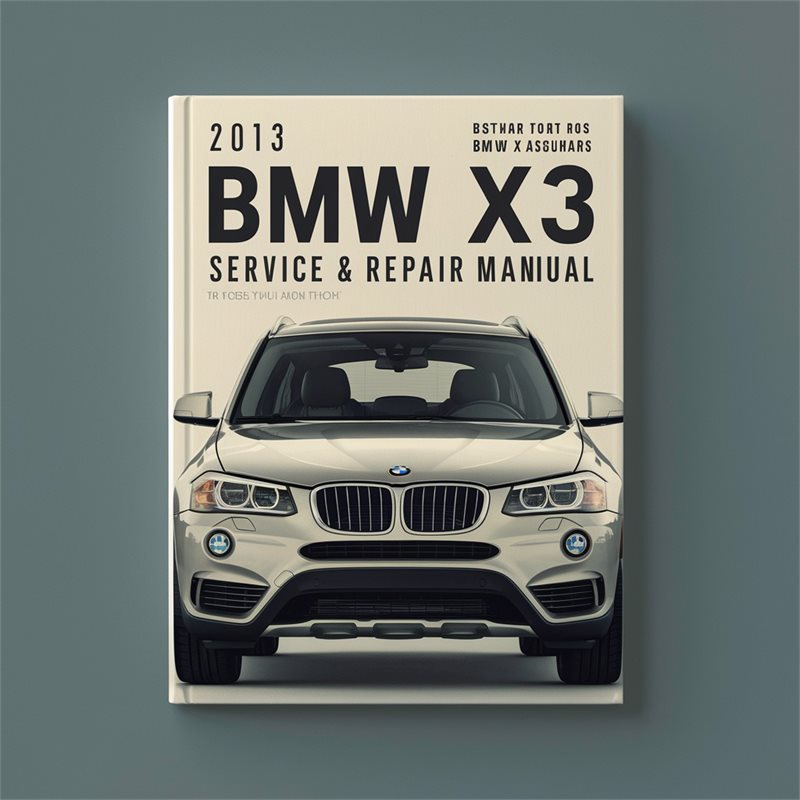 2013 BMW 2 Series X3 Service Repair Workshop Manual PDF