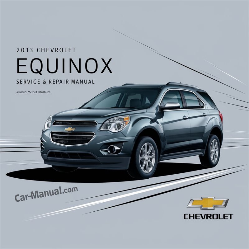 2013 Chevrolet Equinox Service Repair Workshop Manual PDF