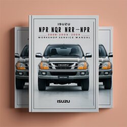2006-2009 Isuzu NPR NQR NRR -hd Service Repair Workshop Manual PDF
