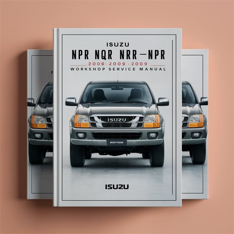 2006-2009 Isuzu NPR NQR NRR -hd Service Repair Workshop Manual PDF